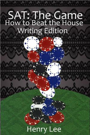 Book cover of SAT The Game: How to Beat the House Writing Edition