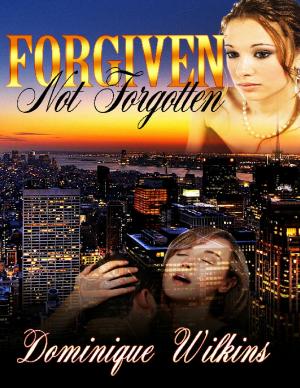 Book cover of Forgiven. Not Forgotten.