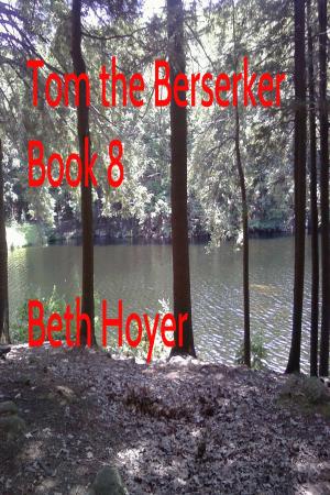 Book cover of Tom the Berserker Book Eight