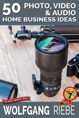 Cover of 50 Photo, Video & Audio Home Business Ideas