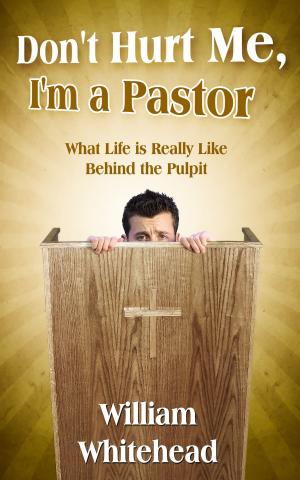 Cover of the book Don't Hurt Me, I'm a Pastor by Sarah White