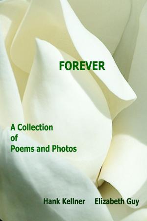 Cover of Forever: A Collection of Poems and Photos