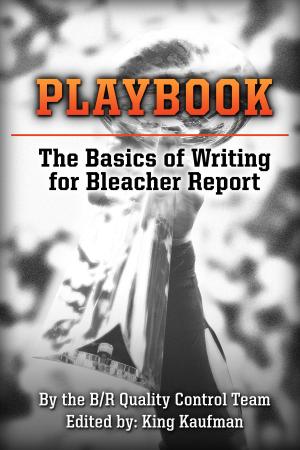 Cover of Playbook: The Basics of Writing for Bleacher Report