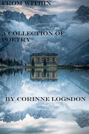 Cover of the book From Within; A Collection of Poetry by Dudley (Chris) Christian