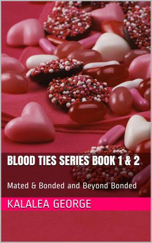 Cover of the book Blood Ties Series Book 1 & 2: Mated & Bonded and Beyond Bonded by Kaylee Resh