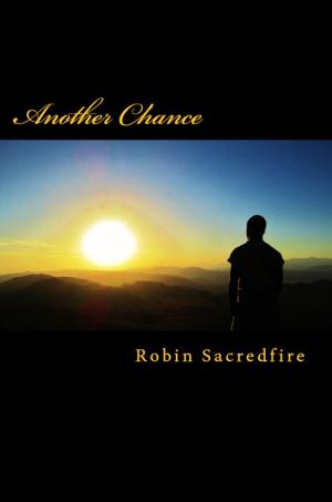 Cover of the book Another Chance: A Guide to Change Your Life with Love by Greg S. Reid