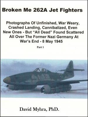bigCover of the book Broken Me 262A Jet Fighters-Part 1 by 