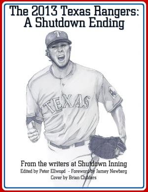 Book cover of The 2013 Texas Rangers: A Shutdown Ending