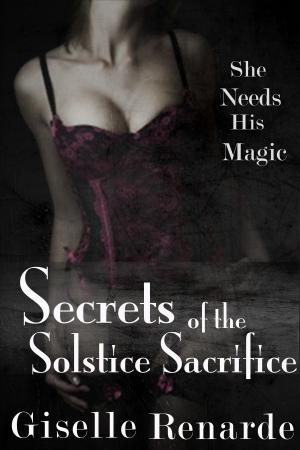 Cover of the book Secrets of the Solstice Sacrifice by Clive Carpenter