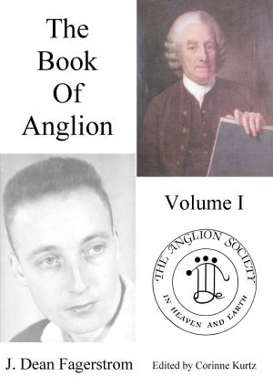 Cover of the book The Book of Anglion: Volume I by J Dean