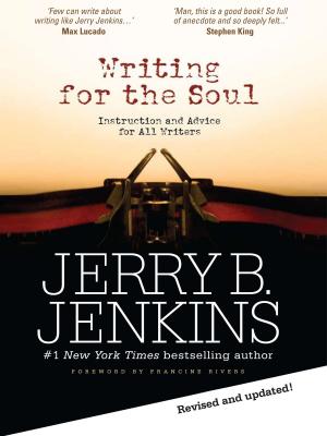 Cover of Writing for the Soul: Instruction and Advice from an Extraordinary Writing Life
