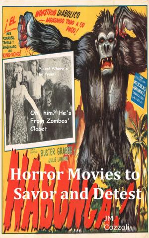 Cover of the book Horror Movies to Savor and Detest by Maria Pellegrini