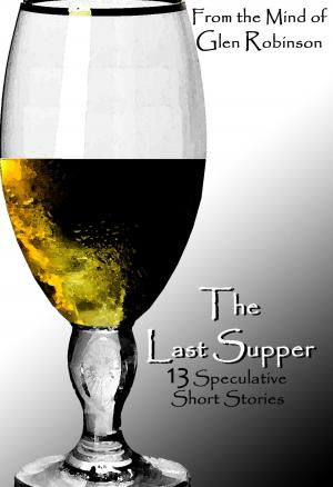 Cover of the book The Last Supper by Rustin Petrae