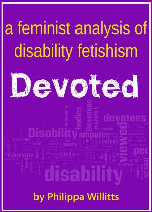 Cover of Devoted: A Feminist Analysis of Disability Fetishism