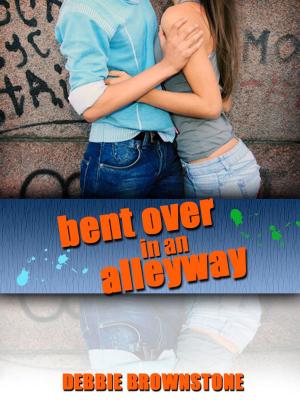 Book cover of Bent Over In An Alleyway By A Stranger (A First Anal Sex Experience With A Stranger erotica story)