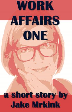 Cover of the book Work Affairs One by Aly Grady