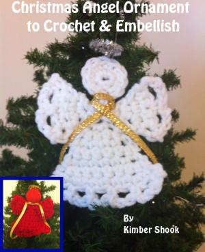 Cover of Christmas Angel Ornament to Crochet & Embellish