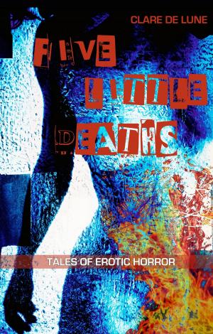 Cover of the book Five Little Deaths by Eric Bearwood