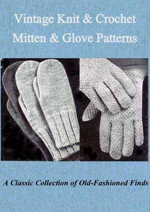 Cover of the book Vintage Knit & Crochet Mitten & Glove Patterns by Kimberly
