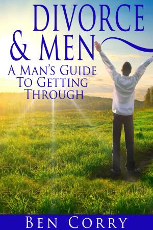 bigCover of the book Divorce & Men: A Man's Guide To Getting Through by 
