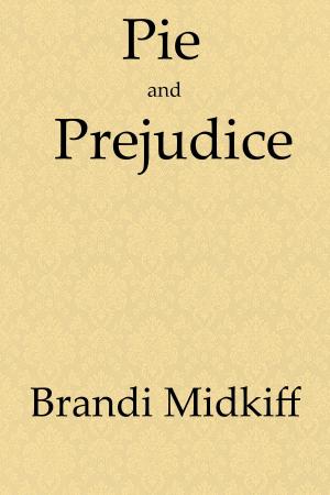 Cover of the book Pie and Prejudice by Lawton Mackall