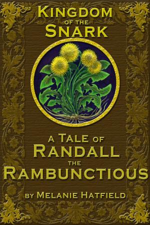 Cover of the book Kingdom of the Snark: A Tale of Randall the Ranbunctious by P.A. Seasholtz