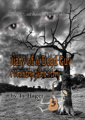 Cover of the book Diary of a Dead Guy: A Country Ghost Story by Eric Bickernicks