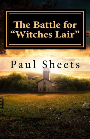 Cover of the book The Battle for "Witches Lair" by Todd Pettigrew, Scott Sharplin, Ken Chisholm, Jenn Tubrett