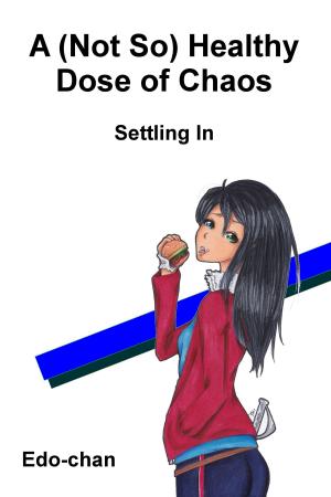 bigCover of the book A (Not So) Healthy Dose of Chaos: Settling In by 