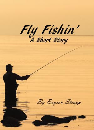 bigCover of the book Fly Fishin': A Short Story by 