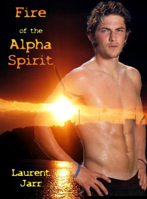 Book cover of Fire of the Alpha Spirit (Gay Paranormal Erotic Romance - Werewolf Alpha)