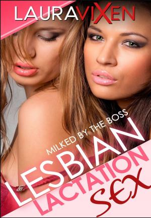 Cover of the book Milked By The Boss by Kelly Sanders