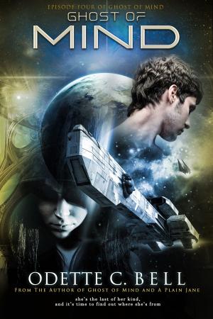 Cover of the book Ghost of Mind Episode Four by Odette C. Bell