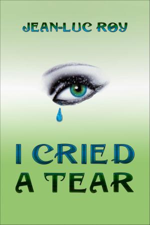 Book cover of I Cried a Tear