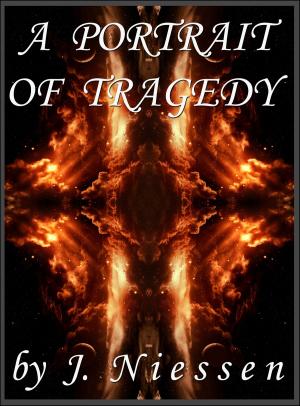 Cover of the book A Portrait of Tragedy (Chapter 5) by J Niessen