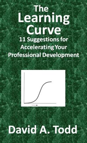 Book cover of The Learning Curve: 11 Suggestions for Accelerating Your Professional Development