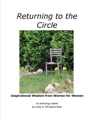 Cover of the book Returning to the Circle: Inspirational Wisdom from Women for Women by Peter Dea