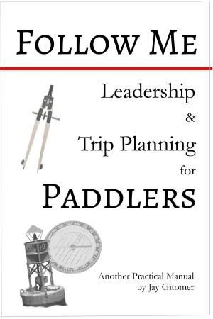 Book cover of Follow Me: Leadership & Trip Planning for Paddlers