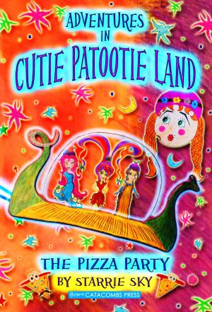 Cover of the book Adventures in Cutie Patootie Land and the Pizza Party by Dr. Michael Rena Lewis