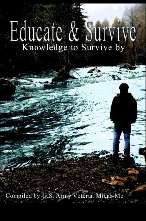 Cover of the book Educate and Survive: A compilation of Survival Knowledge by Jerome Freedman