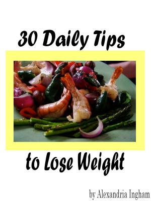 Cover of the book 30 Daily Tips to Lose Weight by Carla Ann
