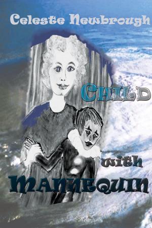 Cover of the book Child With Mannequin: The Standalone Novella by Marie Olive