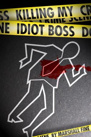 Cover of the book Killing My Idiot Boss by Neal Donohue