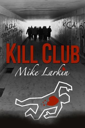 Cover of the book Kill Club by Marlie Harris, Troy Lambert