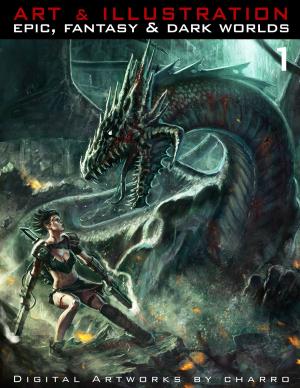 Cover of Art & Illustration 1: Epic, Fantasy & Dark World