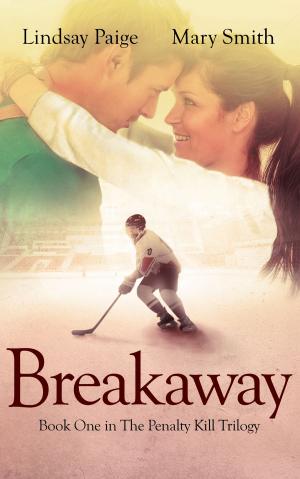 Cover of the book Breakaway by Lindsay Paige