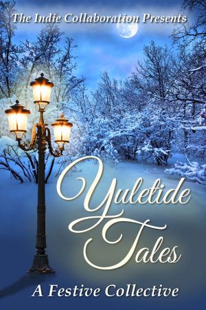 Book cover of Yuletide Tales A Festive Collective