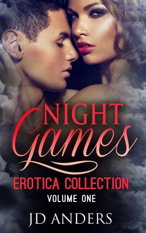 Cover of the book Night Games: Erotica Collection Volume One by JD Anders