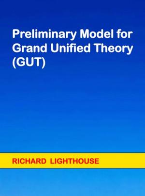 Book cover of Preliminary Model for Grand Unified Theory (GUT)
