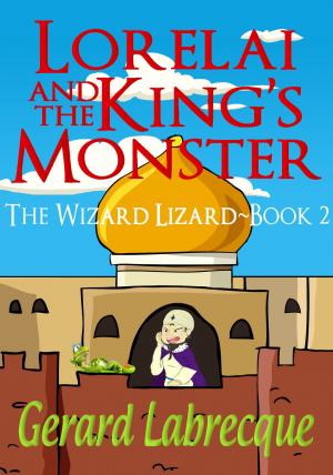 bigCover of the book Lorelia And The King's Monster The Wizard Lizard Book 2 by 